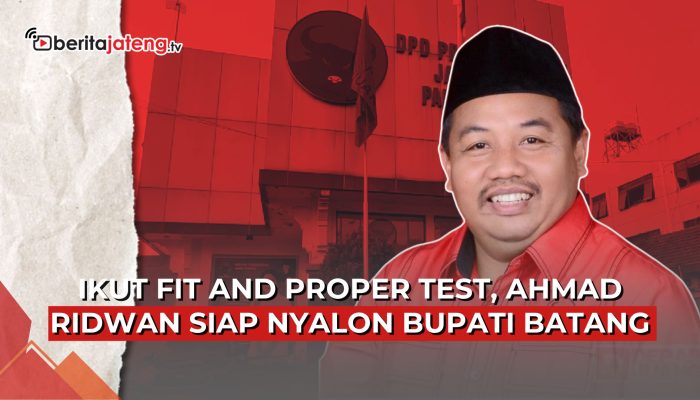 Video Ikut Fit and Proper Test PDIP, Ahmad Ridwan Siap Nyalon Bupati Batang