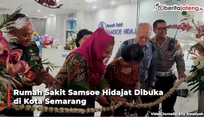 Video Rumah Sakit Samsoe Hidajat Dibuka di Kota Semarang