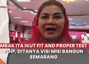 Video Mbak Ita Ikut Fit and Proper Test PDIP, Berharap Wakil yang Bisa Kerjasama