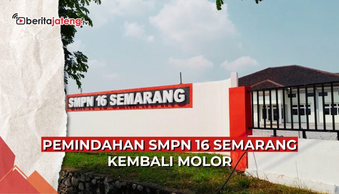 Video, Bangunan Tak Kunjung Jadi, Pemindahan SMPN 16 Semarang Kembali Molor