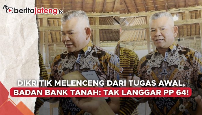 Video Badan Bank Tanah Jawab Kritikan Melenceng dari Tugas