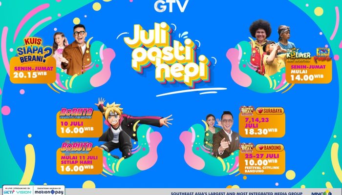 Liburan Full Happy, Ini Deretan Program Pilihan GTV Bulan Juli yang Gak Boleh Kamu Lewatin