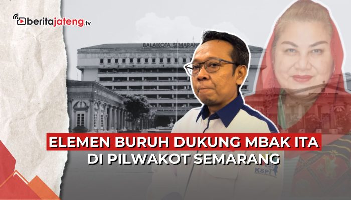 Video Elemen Buruh Dukung Mbak Ita di Pilwakot Semarang