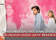 Video Bukan Hasyim Asyari, Komisioner KPU Pati yang Diduga Selingkuh Masih Aktif Bekerja