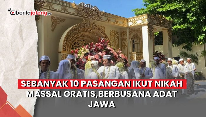 Video Sebanyak 10 Pasangan Ikut Nikah Massal Gratis, Berbusana Adat Jawa