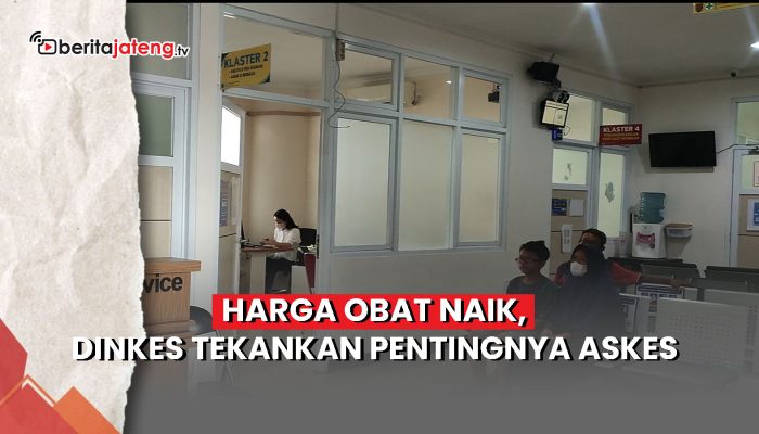 Video Harga Obat Naik, Dinkes Tekankan Pentingnya Asuransi Kesehatan
