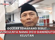 Video Golkar Sebut Munculnya Nama Dico Ganinduto di Pilwalkot Semarang Kejutan
