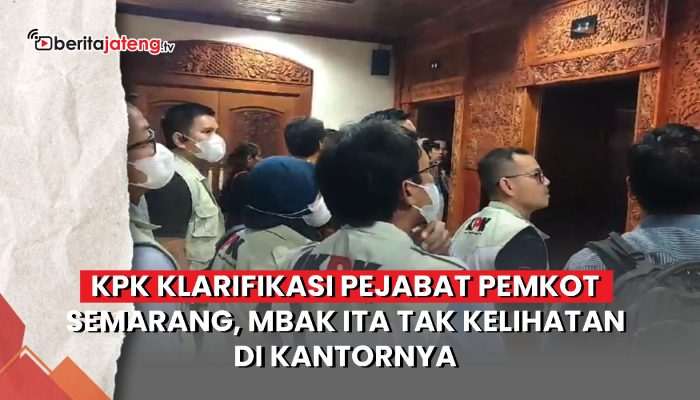 KPK Klarifikasi Pejabat Pemkot Semarang, Mbak Ita Tak Kelihatan di Kantornya