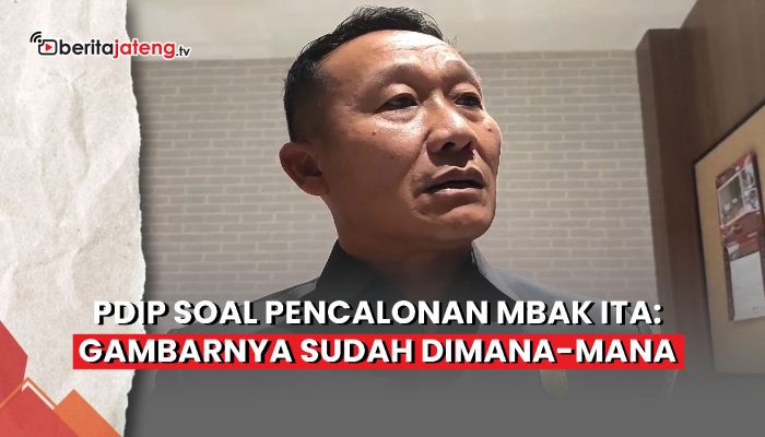 Video PDIP Soal Pencalonan Mbak Ita: Gambarnya Sudah Dimana-mana