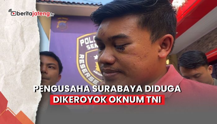 Video Pengusaha Surabaya Lapor Polisi, Diduga Dikeroyok Oknum TNI