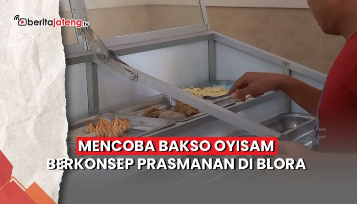 Video Mencoba Bakso Oyisam Berkonsep Prasmanan di Blora