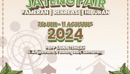 Jateng Fair 2024 Siap Digelar di PRPP, Guest Star Guyon Waton hingga The Changcuters, Tiket Mulai 25K!