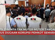 Video KPK Dikritik Muter-Muter Tangani Kasus Dugaan Korupsi Pemkot Semarang