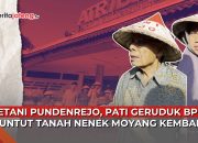 Video Petani Pundenrejo, Pati Geruduk BPN, Tuntut Tanah Nenek Moyang Kembali