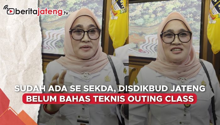 Video Sudah Ada SE Sekda, Disdikbud Jateng Belum Bahas Teknis Diperbolehkannya Outing Class