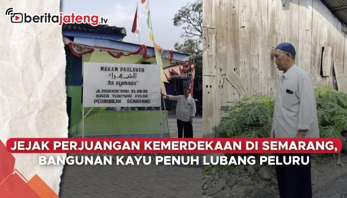 Video Jejak Perjuangan Kemerdekaan di Semarang, Bangunan Kayu Penuh Lubang Peluru