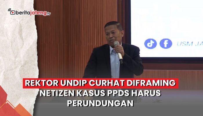 Video Rektor Undip Curhat Diframing Netizen Kasus PPDS Harus Bullying