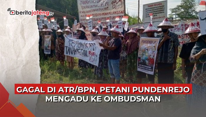 Video Gagal di BPN, Petani Desa Pundenrejo Pati Wadul Ombudsman