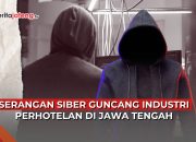 Video Serangan Siber Sasar Ratusan Hotel di Jawa Tengah, Nomor Pemesanan Kamar Diganti