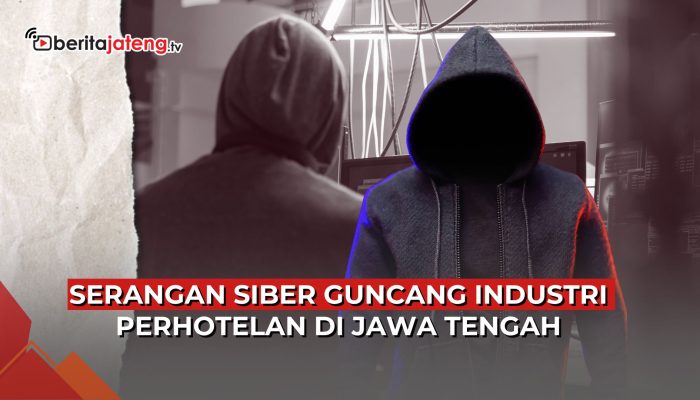 Video Serangan Siber Sasar Ratusan Hotel di Jawa Tengah, Nomor Pemesanan Kamar Diganti