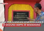 Video Jejak Perjuangan Kemerdekaan RI di Gedung SMPN 39 Semarang