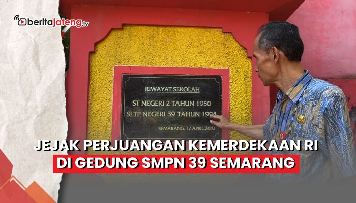 Video Jejak Perjuangan Kemerdekaan RI di Gedung SMPN 39 Semarang