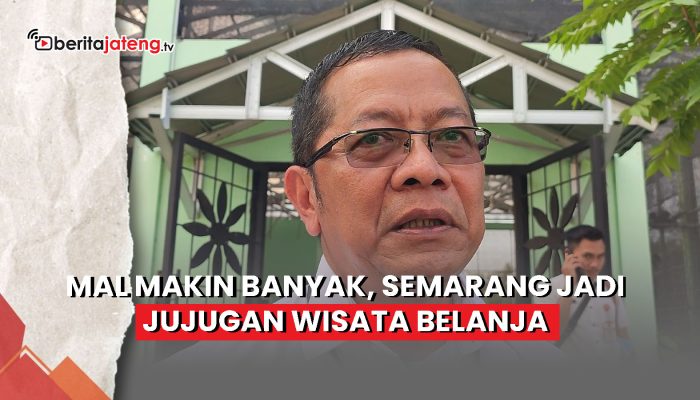 Video Mal Makin Banyak, Semarang Jadi Jujugan Wisata Belanja