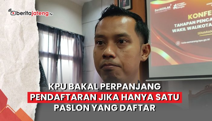 Video KPU Kota Semarang Bakal Perpanjang Pendaftaran Jika Hanya Ada Paslon Tunggal