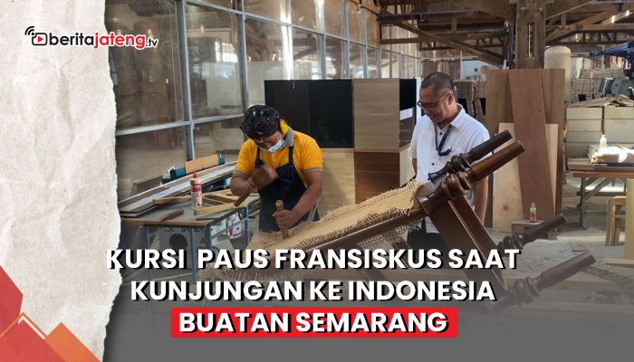 Video Kursi Paus Fransiskus saat Kunjungan ke Indonesia Buatan Semarang