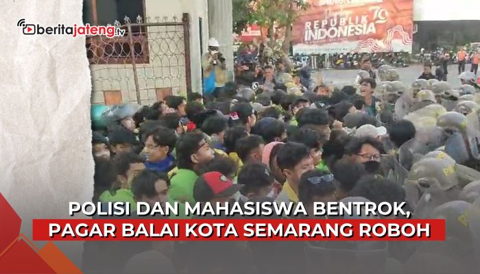 Video Polisi dan Mahasiswa Pendemo Bentrok, Pagar Balaikota Semarang Roboh