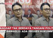 Video Dianggap Tak Berdaya Tangani Politik Uang, Bawaslu Jawa Tengah: Ada Proses Hukumnya