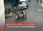 Video Aksi Dua Sejoli Curi Besi Tutup Got Terekam CCTV