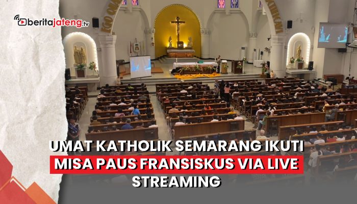 Video Umat Katholik Semarang Ikuti Misa Paus Fransiskus via Live Streaming