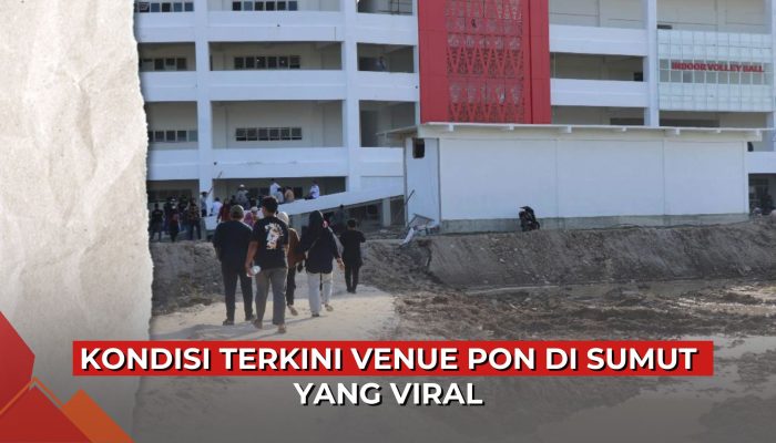 Video Kondisi Terkini Venue PON di Sumut yang Viral