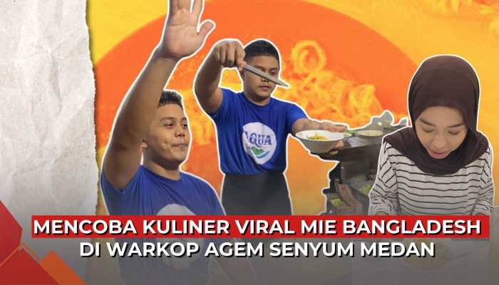 Video Mencoba Kuliner Viral Mie Bangladesh di Warkop Agem Senyum Medan