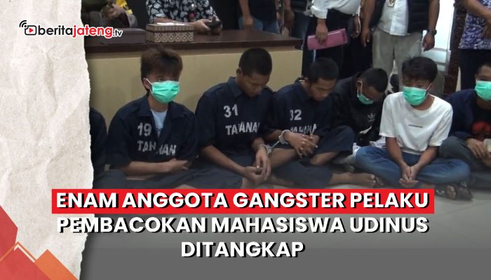 Video Enam Anggota Gangster Pelaku Pembacokan Mahasiswa Udinus Ditangkap
