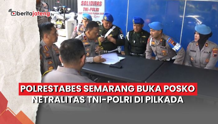 Video Polrestabes Semarang Buka Posko Netralitas TNI-Polri di Pilkada