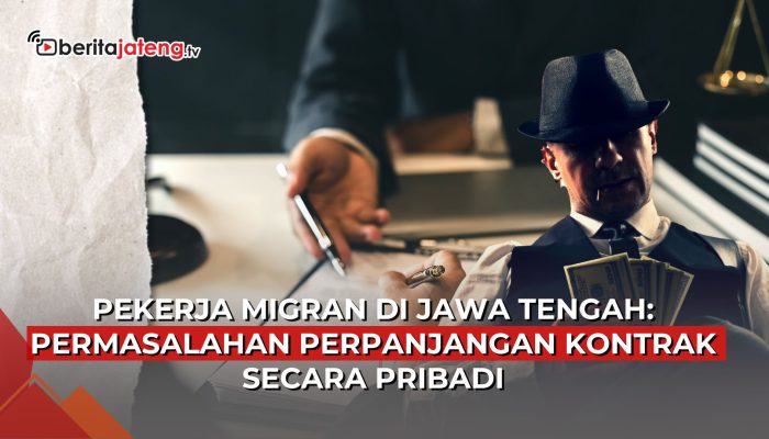 Video Disnakertrans Soal Pekerja Migran Ilegal, Biasanya Perpanjang Kontrak Sendiri