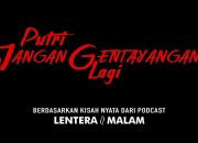 Segera di Bioskop 2025! Film Horor Putri Jangan Gentayangan Lagi Adaptasi dari Kisah Nyata