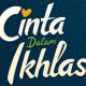 film Cinta dalam Ikhlas