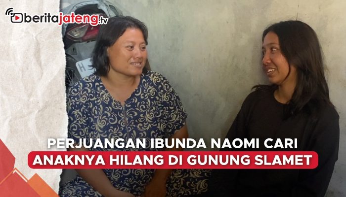 Video Perjuangan Ibunda Naomi Daviola Cari Anaknya Hilang di Gunung Slamet
