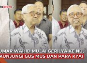 Video Umar Wahid Mulai Gerilya ke NU, Kunjungi Gus Mus dan Para Kyai