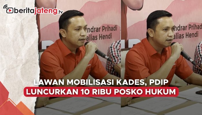Video Lawan Mobilisasi Kades, PDIP Luncurkan 10 Ribu Posko Hukum Andika-Hendi