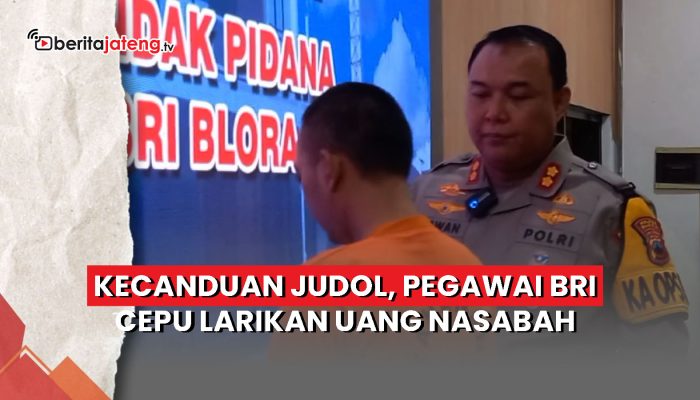 Video Kecanduan Judol, Pegawai BRI Cepu Larikan Uang Nasabah