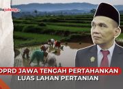 Video DPRD Pertahankan Luas Lahan Pertanian Jateng