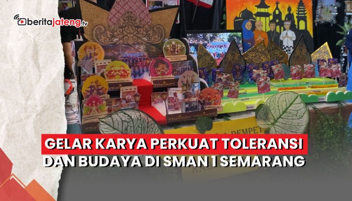 Gelar Karya Perkuat Toleransi dan Budaya di SMAN 1 Semarang