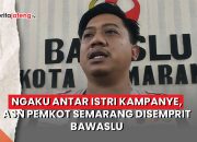 Ketua Bawaslu Kota Semarang, Arief Rahman