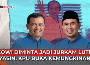 Video KPU Ungkap Kemungkinan Jokowi jadi Jurkam Luthfi-Yasin