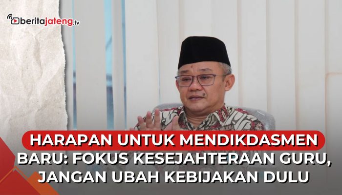 Video Harapan untuk Mendikdasmen Baru, Fokus Kesejahteraan Guru