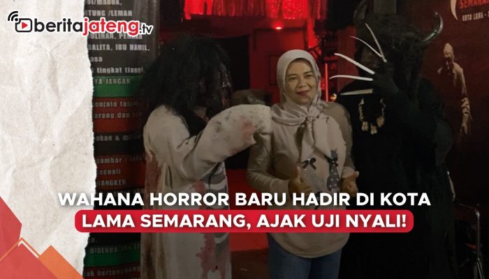 Video Wahana Horor Baru Hadir di Kota Lama Semarang, Ajak Uji Nyali